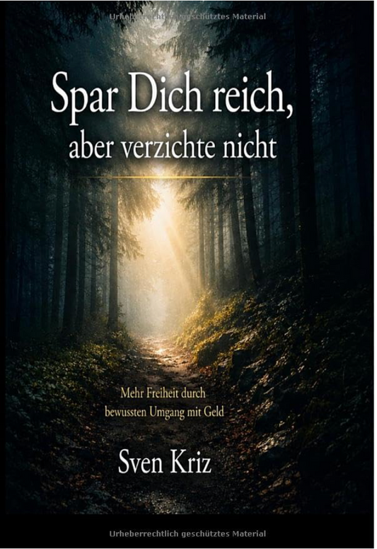 Spar dich reich, aber verzichte nicht