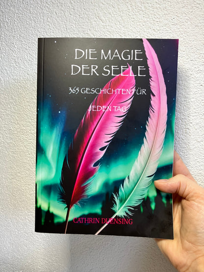 Die Magie der Seele – Ein Buch voller Licht und Inspiration - MÄNGELEXEMPLAR (1. Auflage)